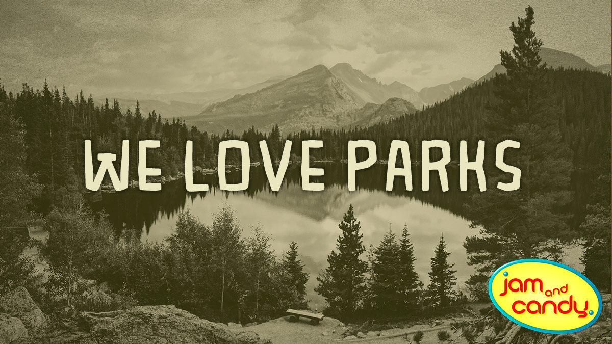 We love parks
