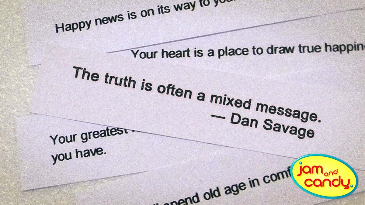You can't handle the truth!